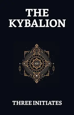 Das Kybalion - The Kybalion