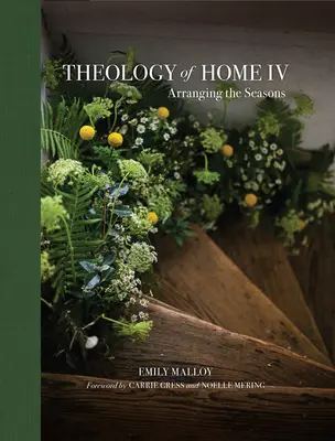 Theologie des Hauses IV: Die Gestaltung der Jahreszeiten Band 4 - Theology of Home IV: Arranging the Seasons Volume 4