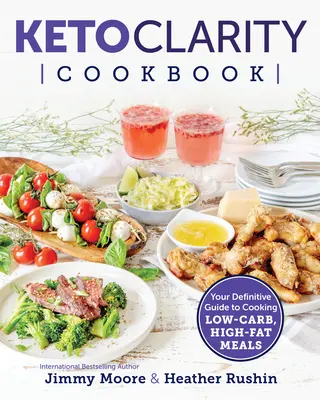 Keto Clarity Kochbuch - Keto Clarity Cookbook