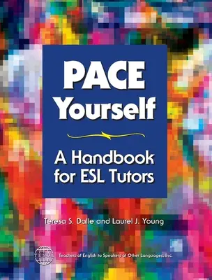 Nimm dein eigenes Tempo: Ein Handbuch für ESL-Lehrer - Pace Yourself: A Handbook for ESL Tutors