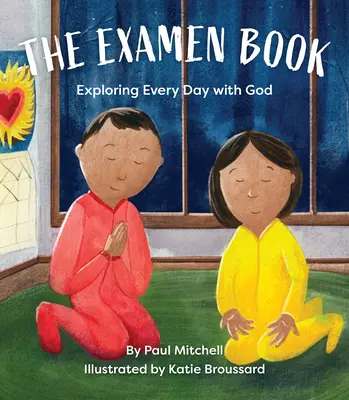 Das Examen-Buch: Jeden Tag mit Gott erforschen - The Examen Book: Exploring Every Day with God