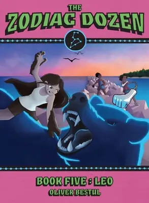 Löwe: Buch Fünf in der Reihe Das Tierkreis-Dutzend - Leo: Book Five in the Zodiac Dozen Series