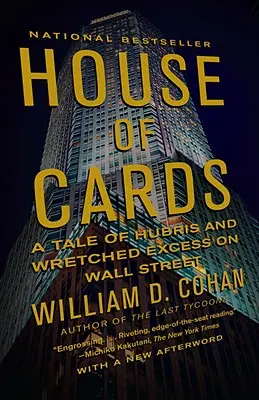 Haus der Karten: Eine Geschichte von Hybris und erbärmlichen Exzessen an der Wall Street - House of Cards: A Tale of Hubris and Wretched Excess on Wall Street