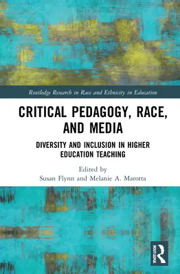 Kritische Pädagogik, Ethnie und Medien: Diversität und Inklusion in der Hochschullehre - Critical Pedagogy, Race, and Media: Diversity and Inclusion in Higher Education Teaching