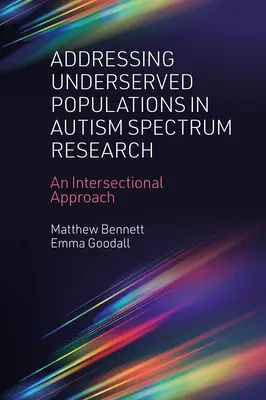 Umgang mit unterversorgten Bevölkerungsgruppen in der Autismus-Spektrum-Forschung: Ein intersektioneller Ansatz - Addressing Underserved Populations in Autism Spectrum Research: An Intersectional Approach