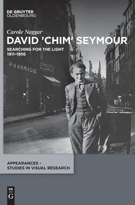 David 'Chim' Seymour: Auf der Suche nach dem Licht. 1911-1956 - David 'Chim' Seymour: Searching for the Light. 1911-1956