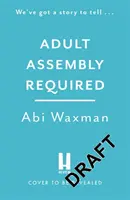 Montage für Erwachsene erforderlich - Kehren Sie zu den Figuren zurück, die Sie in The Bookish Life of Nina Hill geliebt haben! - Adult Assembly Required - Return to characters you loved in The Bookish Life of Nina Hill!