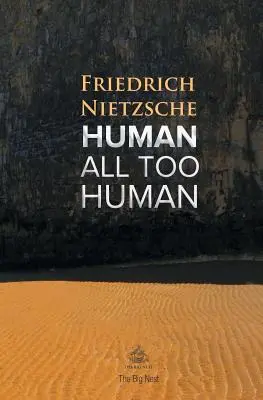 Menschlich, viel zu menschlich: Ein Buch für freie Geister - Human, All Too Human: A Book For Free Spirits