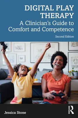 Digitale Spieltherapie: Ein Leitfaden für Kliniker zu Komfort und Kompetenz - Digital Play Therapy: A Clinician's Guide to Comfort and Competence