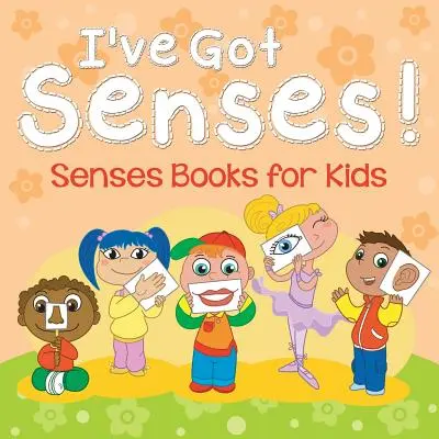 Ich habe Sinne! Sinnesbücher für Kinder - I've Got Senses!: Senses Books for Kids