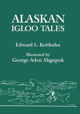 Alaskanische Iglu-Geschichten (Reprint Edition) - Alaskan Igloo Tales (Reprint Edition)