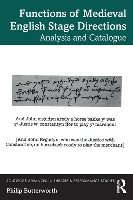 Funktionen der mittelalterlichen englischen Bühnenanweisungen: Analyse und Katalog - Functions of Medieval English Stage Directions: Analysis and Catalogue