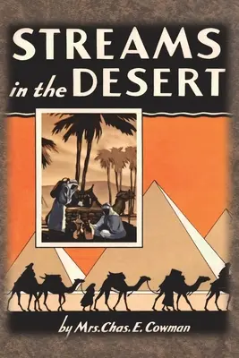 Ströme in der Wüste: 1925 Original 366 tägliche Andachtslesungen - Streams in the Desert: 1925 Original 366 Daily Devotional Readings