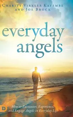 Alltägliche Engel: Wie man den Engeln im Alltag begegnet, sie erlebt und sich mit ihnen beschäftigt - Everyday Angels: How to Encounter, Experience, and Engage Angels in Everyday Life