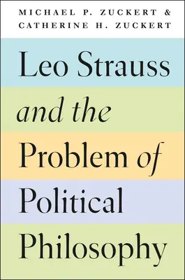 Leo Strauss und das Problem der politischen Philosophie - Leo Strauss and the Problem of Political Philosophy