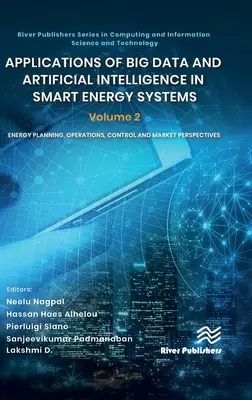 Anwendungen von Big Data und künstlicher Intelligenz in intelligenten Energiesystemen: Band 2: Energieplanung, Betrieb, Steuerung und Marktperspektiven - Applications of Big Data and Artificial Intelligence in Smart Energy Systems: Volume 2 Energy Planning, Operations, Control and Market Perspectives
