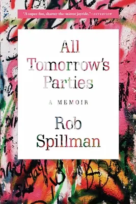 All Tomorrow's Parties: Eine Erinnerung - All Tomorrow's Parties: A Memoir