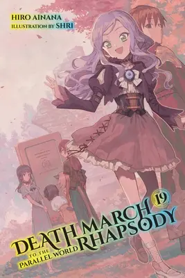 Todesmarsch in die Parallelwelt Rhapsodie, Bd. 19 (Light Novel) - Death March to the Parallel World Rhapsody, Vol. 19 (Light Novel)