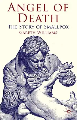 Engel des Todes: Die Geschichte der Pocken - Angel of Death: The Story of Smallpox