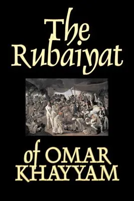 Die Rubaiyat von Omar Khayyam, Belletristik, Klassiker - The Rubaiyat of Omar Khayyam, Fiction, Classics