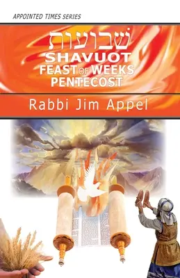 Schawuot, Fest der Wochen, Pfingsten - Shavuot, Feast of Weeks, Pentecost