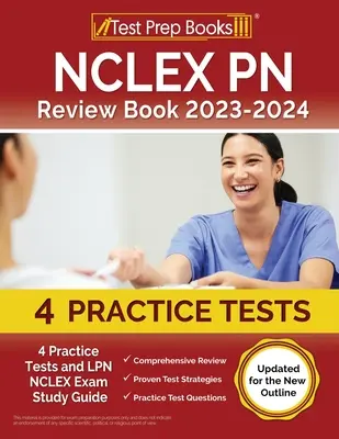NCLEX PN Review Book 2023 - 2024: 4 Praxistests und LPN NCLEX Exam Study Guide [Updated for the New Outline] - NCLEX PN Review Book 2023 - 2024: 4 Practice Tests and LPN NCLEX Exam Study Guide [Updated for the New Outline]