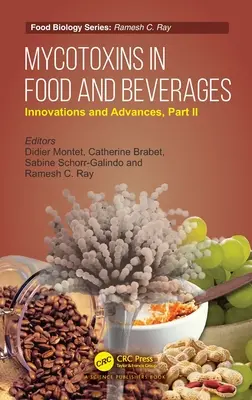 Mykotoxine in Lebensmitteln und Getränken: Innovationen und Fortschritte, Teil II - Mycotoxins in Food and Beverages: Innovations and Advances, Part II