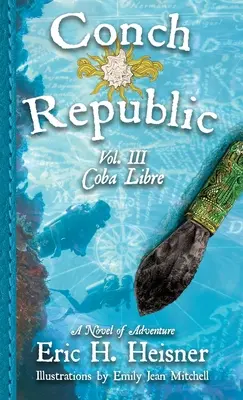 Muschelrepublik, Band 3: Coba Libre - Conch Republic, vol. 3: Coba Libre