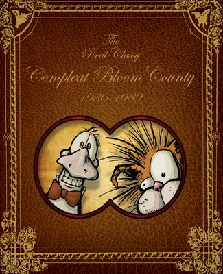 Bloom County: Echt, edel und vollständig: 1980-1989 - Bloom County: Real, Classy, & Compleat: 1980-1989