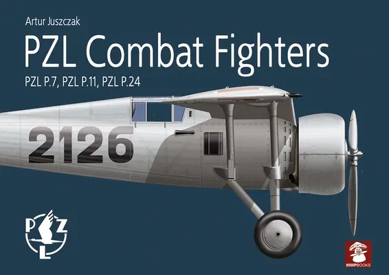 Pzl-Kampfflugzeuge: Pzl P.7, Pzl P.11, Pzl P.24 - Pzl Combat Fighters: Pzl P.7, Pzl P.11, Pzl P.24