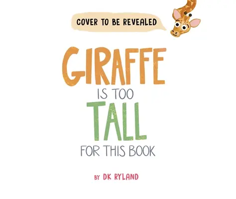 Die Giraffe ist zu groß für dieses Buch - Giraffe Is Too Tall for This Book