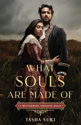 Woraus Seelen gemacht sind: Ein Wuthering Heights Remix - What Souls Are Made Of: A Wuthering Heights Remix