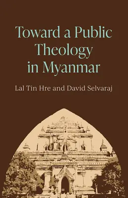 Auf dem Weg zu einer öffentlichen Theologie in Myanmar - Toward a Public Theology in Myanmar