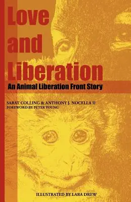 Liebe und Befreiung: Eine Geschichte der Tierbefreiungsfront - Love and Liberation: An Animal Liberation Front Story