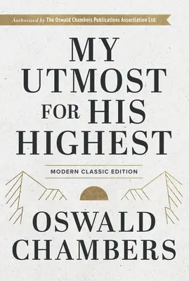 Mein Verlangen nach Seinem Höchsten: Moderne klassische Sprache Hardcover - My Utmost for His Highest: Modern Classic Language Hardcover