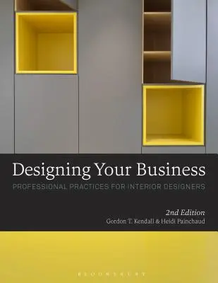 Gestalten Sie Ihr Geschäft: Professionelle Praktiken für Innenarchitekten - Designing Your Business: Professional Practices for Interior Designers