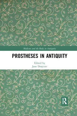 Prothesen in der Antike - Prostheses in Antiquity
