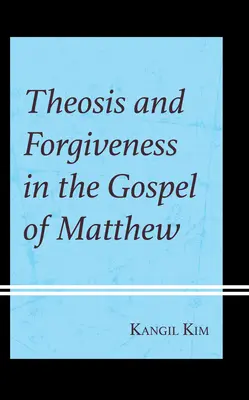 Theosis und Vergebung im Matthäus-Evangelium - Theosis and Forgiveness in the Gospel of Matthew
