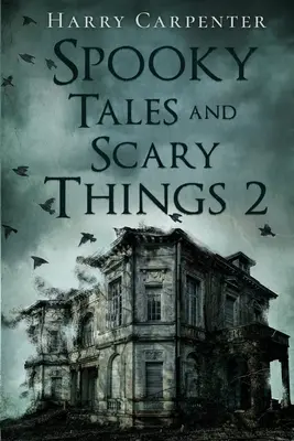 Spukgeschichten und gruselige Dinge 2 - Spooky Tales and Scary Things 2