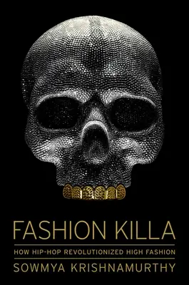 Fashion Killa: Wie Hip-Hop die Haute Couture revolutionierte - Fashion Killa: How Hip-Hop Revolutionized High Fashion