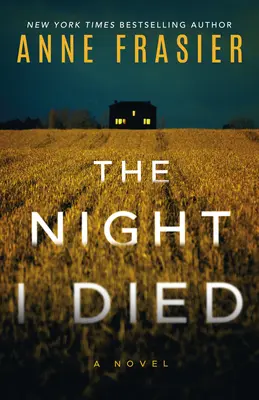 Die Nacht, in der ich starb: Ein Thriller - The Night I Died: A Thriller