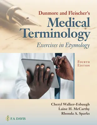 Dunmore und Fleischer's Medizinische Terminologie: Übungen zur Etymologie - Dunmore and Fleischer's Medical Terminology: Exercises in Etymology