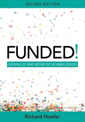 Finanziert! Grundlagen der Fördermittelvergabe für den Bereich der Humandienstleistungen - Funded!: Essentials of Grant Writing for the Human Services