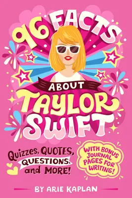 96 Fakten über Taylor Swift: Quiz, Zitate, Fragen und mehr! Mit Bonus-Journal-Seiten zum Schreiben! - 96 Facts About Taylor Swift: Quizzes, Quotes, Questions, and More! With Bonus Journal Pages for Writing!