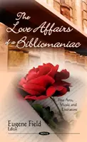 Liebesangelegenheiten eines Bibliomanen - Band VII - Love Affairs of a Bibliomaniac - Volume VII