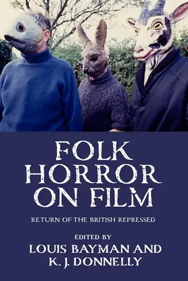 Folk-Horror im Film: Die Rückkehr der britischen Verdrängten - Folk Horror on Film: Return of the British Repressed