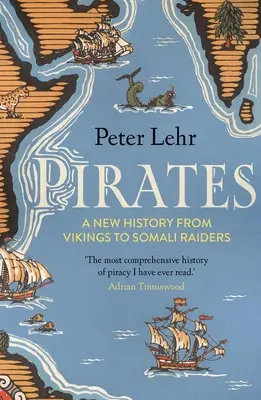Piraten: Eine neue Geschichte, von den Wikingern bis zu den somalischen Räubern - Pirates: A New History, from Vikings to Somali Raiders