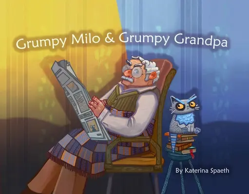 Mürrischer Milo und mürrischer Großvater - Grumpy Milo & Grumpy Grandpa