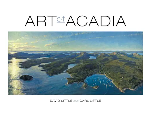 Die Kunst von Acadia - Art of Acadia