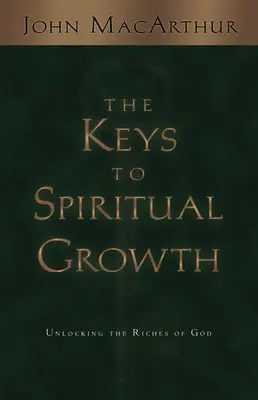 Die Schlüssel zum geistlichen Wachstum: Den Reichtum Gottes erschließen - The Keys to Spiritual Growth: Unlocking the Riches of God